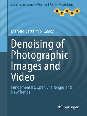 cover image of Denoising of Photographic Images and Video